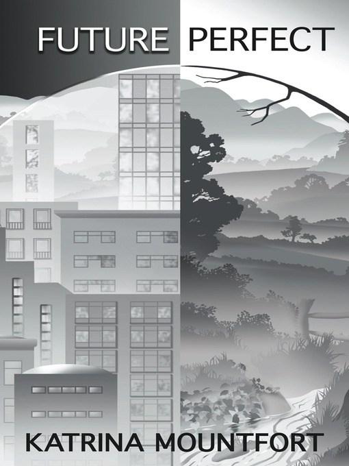 Title details for Future Perfect by Katrina Mountfort - Available